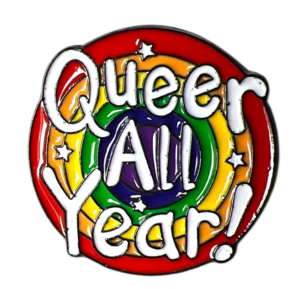 Broche ronde'Queer all year'